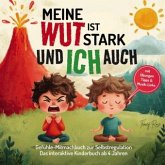 Meine Wut ist stark und Ich auch! Wut-Training für starke Kinder mit Lio & seinem Wutmonster