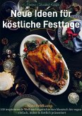 Modern Christmas Kitchen - Neue Ideen für köstliche Festtage