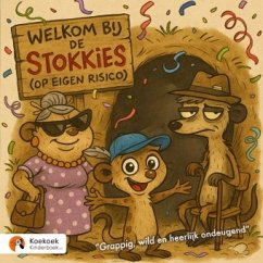 Welkom bij De Stokkies - Betreden op eigen risico - Kinderboek, Koekoek