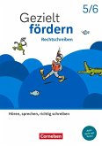 Gezielt fördern 5./6. Schuljahr - Lern- und Übungshefte Deutsch 2025 - Rechtschreiben - Hören, sprechen, richtig schreiben - Thematisches Arbeitsheft mit Lösungsbeileger