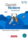 Gezielt fördern 9./10. Schuljahr - Lern- und Übungshefte Deutsch 2025 - Rechtschreiben - Hören, sprechen, richtig schreiben - Thematisches Arbeitsheft mit Lösungsbeileger