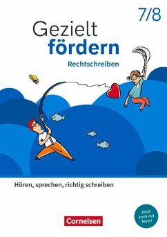 Cover Gezielt fördern 7./8. Schuljahr - Lern- und Übungshefte Deutsch 2025 - Rechtschreiben - Hören, sprechen, richtig schreiben - Thematisches Arbeitsheft mit Lösungsbeileger