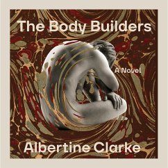 The Body Builders (MP3-Download) - Clarke, Albertine