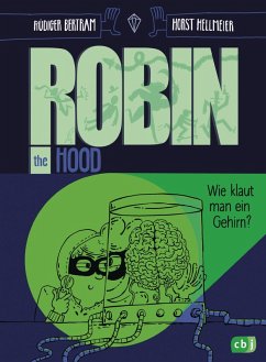 Cover Robin the Hood - Wie klaut man ein Gehirn?