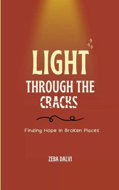 Light Through The Cracks - Dalvi, Zeba