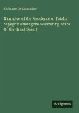 Narrative of the Residence of Fatalla Sayeghir Among the Wandering Arabs Of the Great Desert
