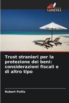 Cover Trust stranieri per la protezione dei beni: considerazioni fiscali e di altro tipo