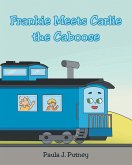 Frankie Meets Carlie the Caboose