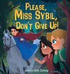 Please, Miss Sybil, Don't Give Up!