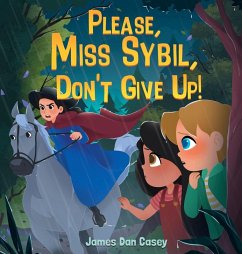 Please, Miss Sybil, Don't Give Up! - Casey, James Dan