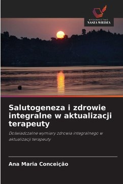 Cover Salutogeneza i zdrowie integralne w aktualizacji terapeuty