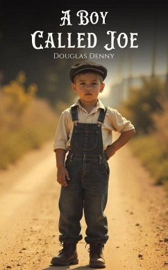 A Boy Called Joe - Denny, Douglas