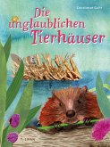 Die unglaublichen Tierhäuser