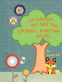 ON SAFARI TO SEE THE ANIMALS AND THE BIRDS