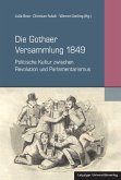 Die Gothaer Versammlung 1849 Die Gothaer Versammlung 1849