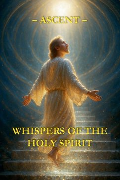 Whispers of the Holy Spirit - Ascent - Of God, Child Whispers of the Holy Spirit - Ascent - Of God, Child