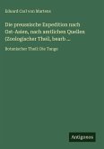 Die preussische Expedition nach Ost-Asien, nach amtlichen Quellen (Zoologischer Theil, bearb ... Die preussische Expedition nach Ost-Asien, nach amtlichen Quellen (Zoologischer Theil, bearb ...