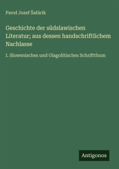 Cover Geschichte der südslawischen Literatur; aus dessen handschriftlichem Nachlasse