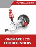 Onshape 2025 For Beginners (COLORED)