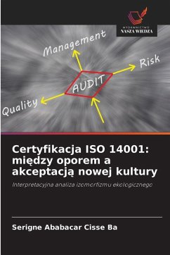 Certyfikacja ISO 14001: mi¿dzy oporem a akceptacj¿ nowej kultury - Ba, Serigne Ababacar Cisse