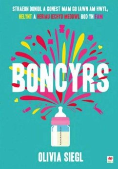 Boncyrs: Straeon Doniol a Gonest Mam Go Iawn a Hwyl, Helynt a Heriau Iechyd Meddwl Bod yn Fam - Siegl, Olivia