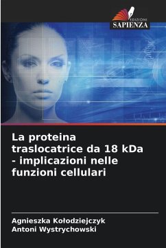 Cover La proteina traslocatrice da 18 kDa - implicazioni nelle funzioni cellulari