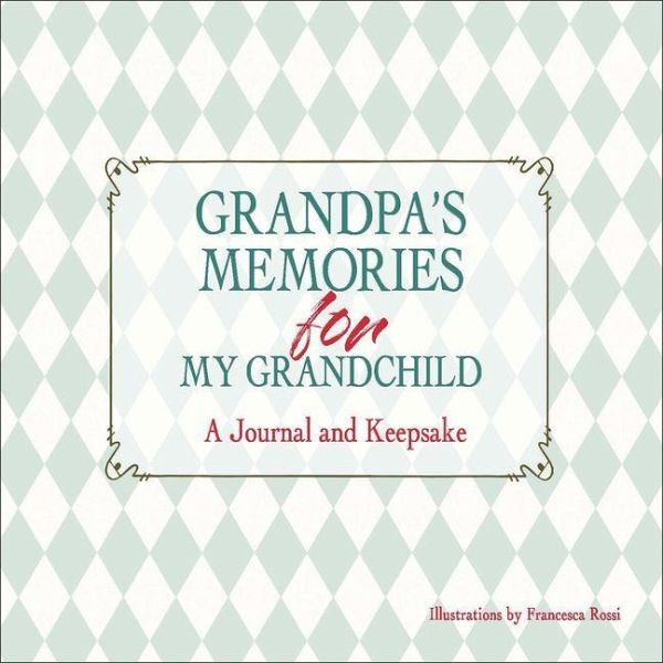Grandpa's Keepsake Memory Journal Grandpa's Keepsake Memory Journal