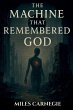 The Machine That Remembered God - Bild 1