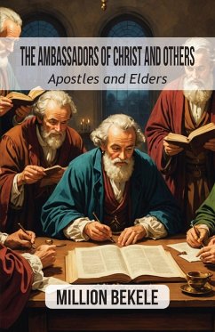 The Ambassadors of Christ and Others - Bekele, Million