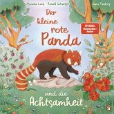 Der kleine rote Panda und die Achtsamkeit Der kleine rote Panda und die Achtsamkeit