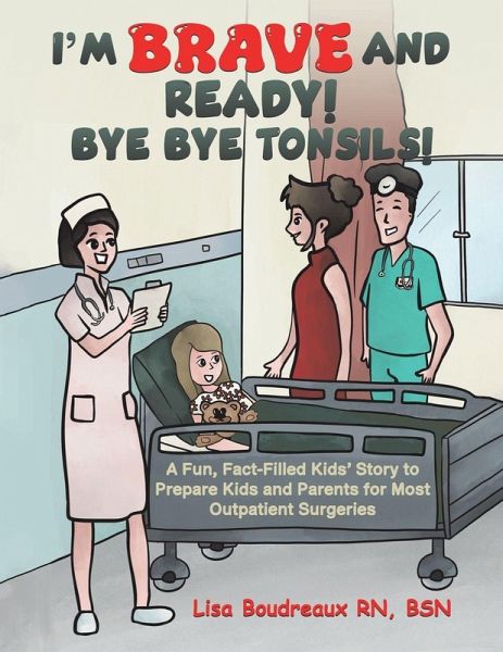 I'm Brave and Ready! Bye Bye Tonsils! I'm Brave and Ready! Bye Bye Tonsils!