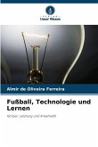 Fußball, Technologie und Lernen