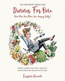 DINNER FOR ONE (One Pan, One Plate, One Happy Belly) DINNER FOR ONE (One Pan, One Plate, One Happy Belly)