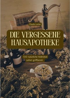 Cover DIE VERGESSENE HAUSAPOTHEKE