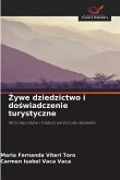 ¿ywe dziedzictwo i do¿wiadczenie turystyczne