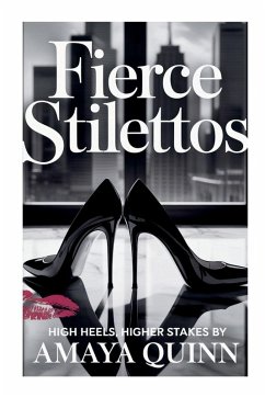 Fierce Stilettos - Amaya Quinn