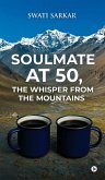 Soulmate at 50, the Whisper from the Mountains