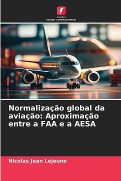 Cover Normalização global da aviação: Aproximação entre a FAA e a AESA