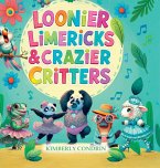 Loonier Limericks & Crazier Critters