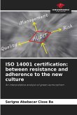 ISO 14001 certification: between resistance and adherence to the new culture