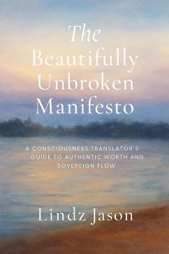 Cover The Beautifully Unbroken Manifesto (eBook, ePUB)