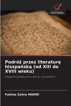 Cover Podró¿ przez literatur¿ hiszpa¿sk¿ (od XIII do XVIII wieku)