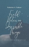 Field Notes on Invisible Things