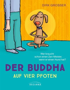 Der Buddha auf vier Pfoten - Grosser, Dirk