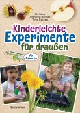 Kinderleichte Experimente für draußen. Ab 3 Jahren Kinderleichte Experimente für draußen. Ab 3 Jahren