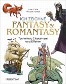 Ich zeichne Fantasy & Romantasy - Techniken, Charaktere und Effekte Ich zeichne Fantasy & Romantasy - Techniken, Charaktere und Effekte