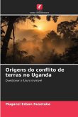 Origens do conflito de terras no Uganda