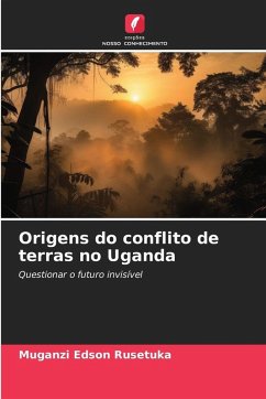 Cover Origens do conflito de terras no Uganda