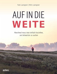 Auf in die Weite - Laengner, Tom Auf in die Weite - Laengner, Tom