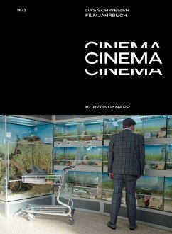 CINEMA. Das Schweizer Filmjahrbuch 71. kurzundknapp